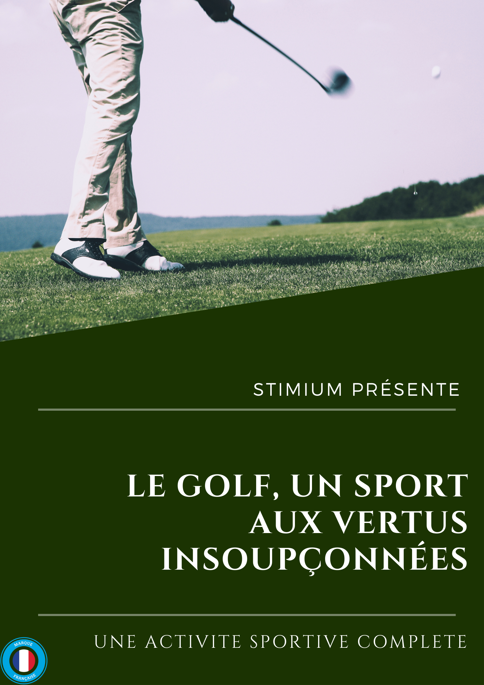 Le Golf, un sport aux vertus insoupçonnées ! - Laboratoires Stimium