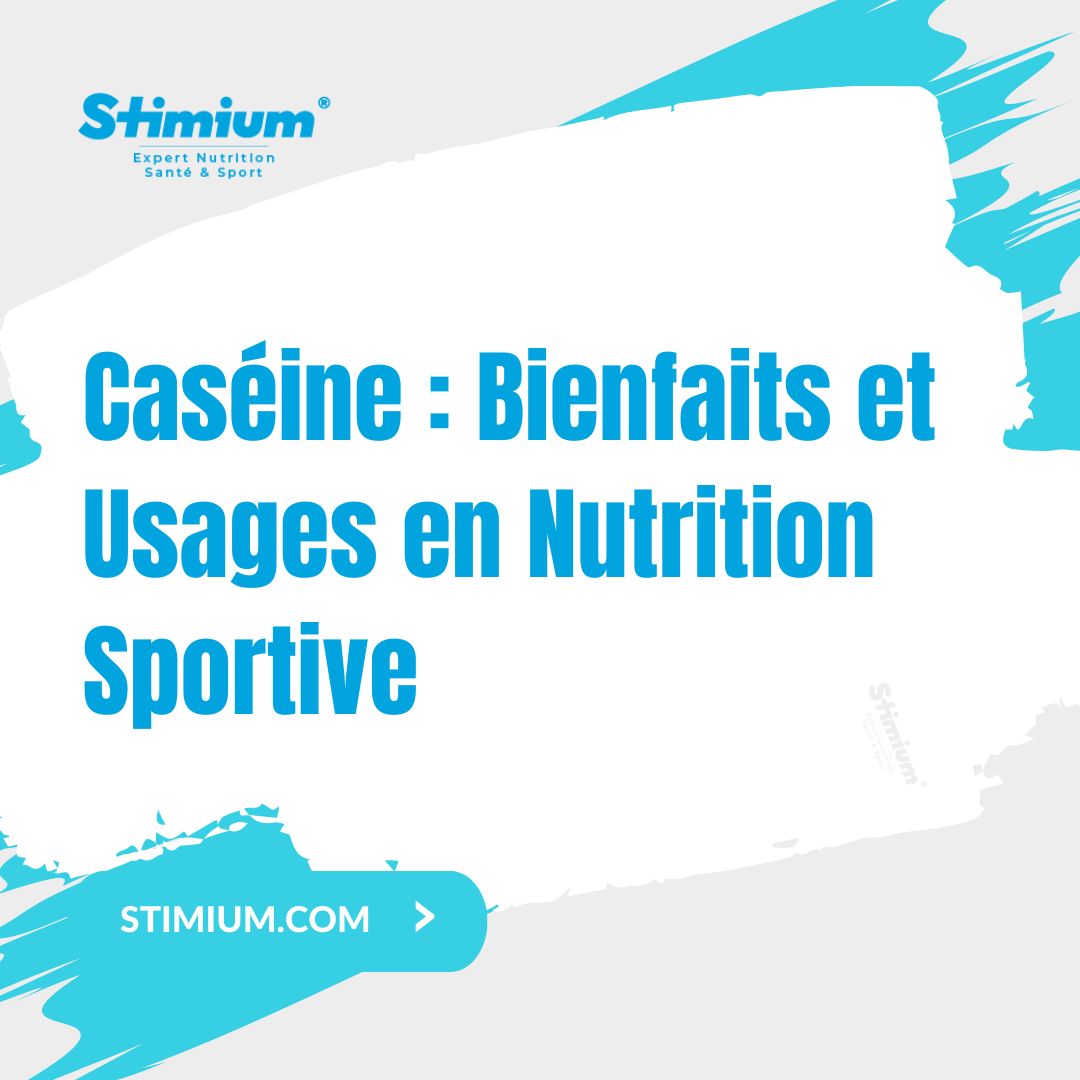 Caséine : Bienfaits et Usages en Nutrition Sportive – Laboratoires Stimium