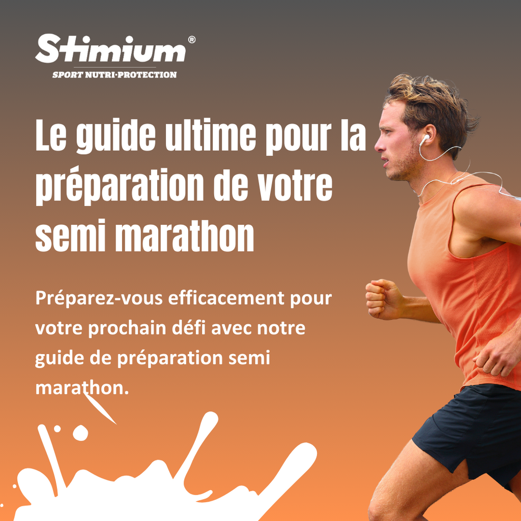 Le guide ultime pour la préparation de votre semi marathon Laboratoires Stimium