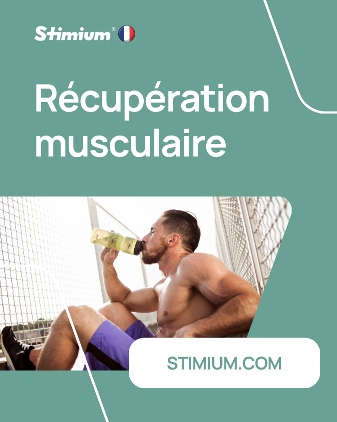 Récupération musculaire : les meilleurs compléments Stimium pour toi